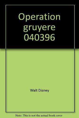 Operation gruyere                                                                             040396 (Dhe d.Club Aven)