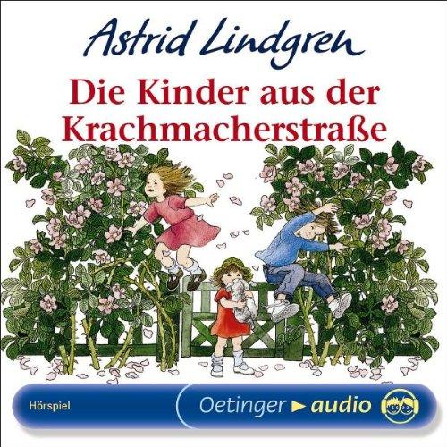 Die Kinder aus der Krachmacherstraße (CD): Hörspiel