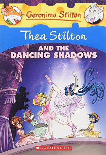 Thea Stilton and the Dancing Shadows: A Geronimo Stilton Adventure (Geronimo Stilton: Thea Stilton)