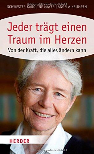 Jeder trägt einen Traum im Herzen: Von der Kraft, die alles ändern kann