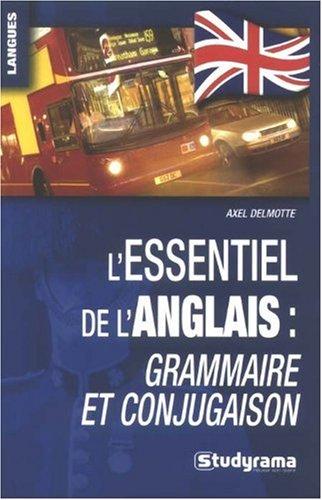 L'essentiel de l'anglais : grammaire et conjugaison