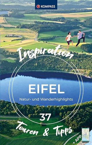 KOMPASS Inspiration Eifel: 37 Natur- und Wanderhighlights