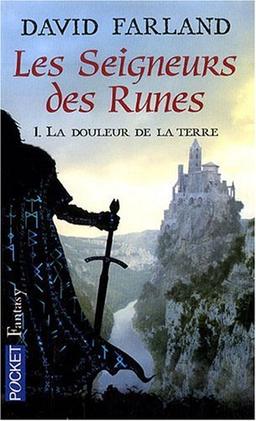 Les seigneurs des runes. Vol. 1. La douleur de la Terre