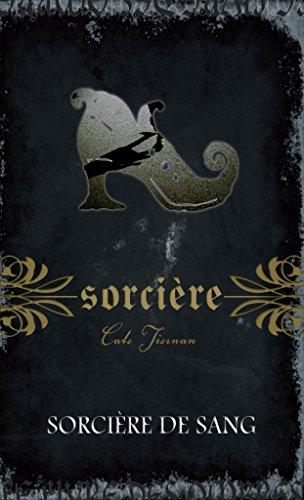 Sorcière: Sorcière de sang (French Edition)