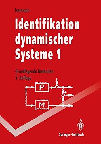 Grundlegende Methoden (Identifikation dynamischer Systeme, Bd.1)