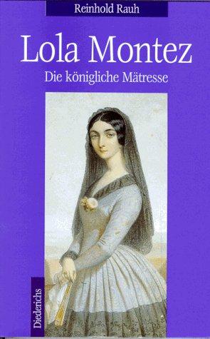 Lola Montez. Die königliche Mätresse