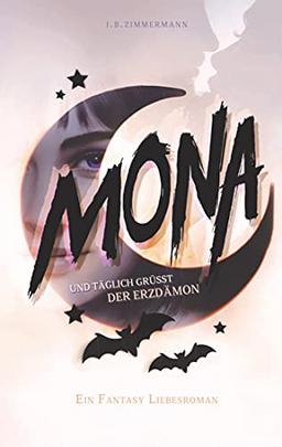 Mona - Und täglich grüßt der Erzdämon: Ein magisch lustiger Fantasy Liebesroman