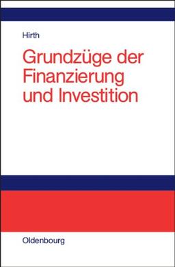 Grundzüge der Finanzierung und Investition