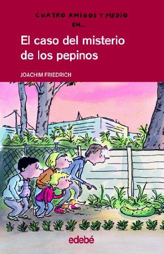 El caso del misterio de los pepinos (CUATRO AMIGOS Y MEDIO, Band 7)