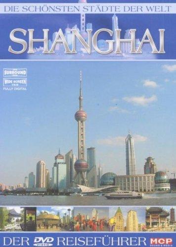 Die schönsten Städte der Welt - Shanghai