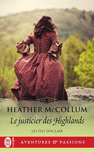 Les fils Sinclair. Vol. 3. Le justicier des Highlands