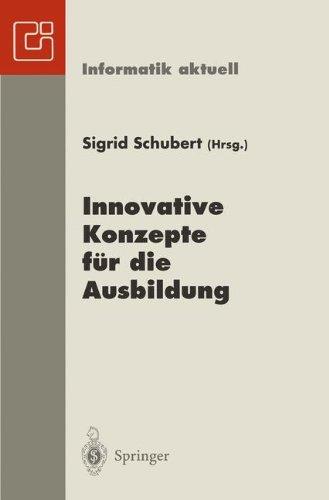 Innovative Konzepte für die Ausbildung (Informatik aktuell)