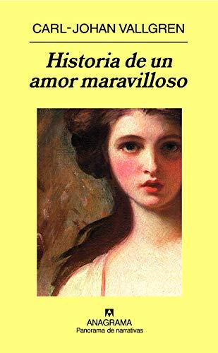 Historia de un amor maravilloso (Panorama de narrativas, Band 662)