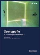 Szenografie in Ausstellungen und Museen II. Wissensräume: Kunst und Raum - Raum durch Kunst