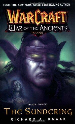 Warcraft: War of the Ancients #3: The Sundering: The Sundering Bk. 3