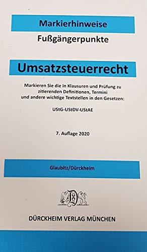 UMSATZSTEUERRECHT Dürckheim-Markierhinweise/Fußgängerpunkte für das Steuerberaterexamen Nr. 2726 (2020): Markierhinweise zur Kennzeichnung der ... Richtlinien, Erlassen, Schreiben