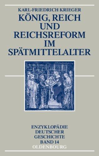 König, Reich und Reichsreform im Spätmittelalter