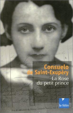 Consuelo de Saint-Exupéry : la rose du Petit Prince