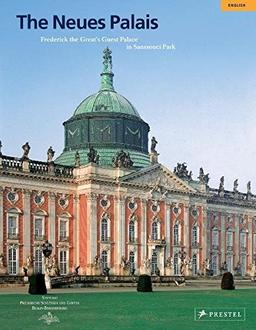 The Neues Palais: Frederick the Great's Guest Palace in Sanssouci Park (Large-format Guides)