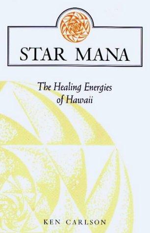 Star Mana: The Healing Energies of Hawaii