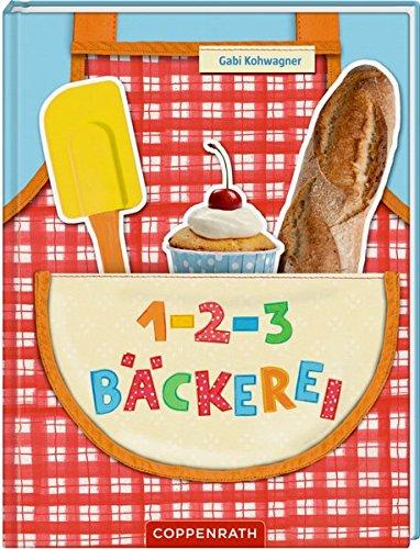 1, 2, 3 Bäckerei: Kinder backen Lieblingssachen