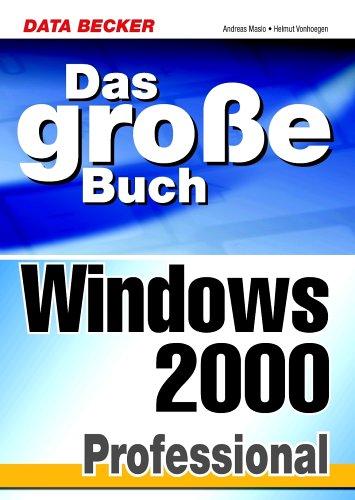 Das große Buch Windows 2000 Professional, m. CD-ROM