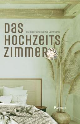 Das Hochzeitszimmer: Eine Familiensaga Trilogie - Koloniale Schicksale