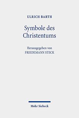 Symbole des Christentums: Berliner Dogmatikvorlesung