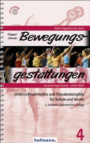 Doppelstunde Bewegungsgestaltungen: Unterrichtseinheiten und Stundenbeispiele für Schule und Verein