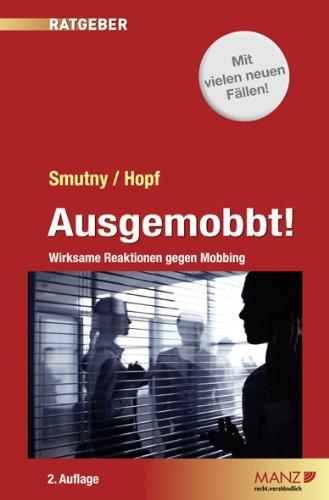 Ausgemobbt: Wirksame Reaktionen gegen Mobbing