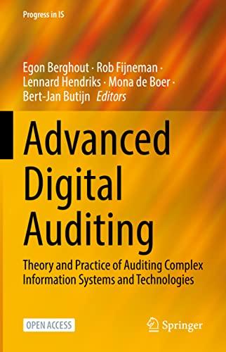 Advanced Digital Auditing: Theory and Practice of Auditing Complex Information Systems and Technologies (Progress in IS)