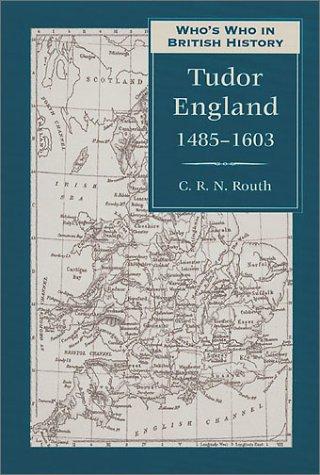 Who's Who in Tudor England: 1485-1603 (Who's Who in British History, 1)