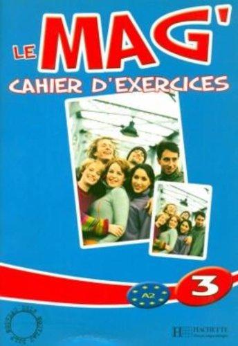 Le mag' 3, A2 : cahier d'exercices