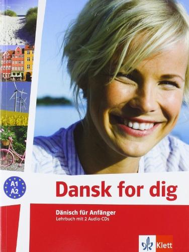 Dansk for dig (A1-A2). Lehrbuch mit 2 Audio-CDs: Dänisch für Anfänger