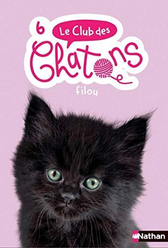 Le club des chatons. Vol. 6. Filou