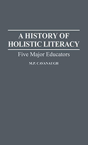 History of Holistic Literacy: Five Major Educators