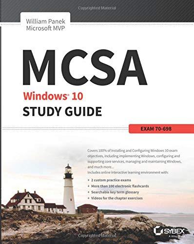 MCSA Windows 10 Study Guide: Exam 70-698