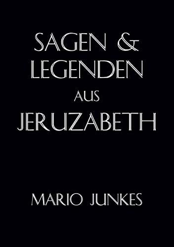 Sagen und Legenden aus Jeruzabeth