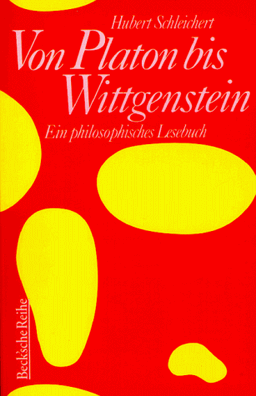 Von Platon bis Wittgenstein. Ein philosophisches Lesebuch.