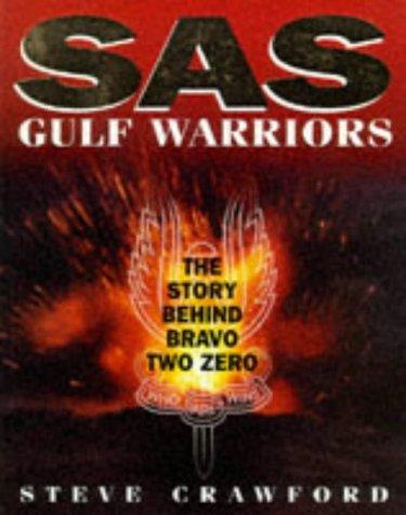 Sas Gulf Warriors: The Truth Behind Bravo Two Zero