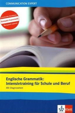 Communication Expert: Englische Grammatik: Intensivtraining mit Diagnosetest