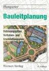 Bauleitplanung. Bebauungspläne, Vorhaben- und Erschliessungsplan