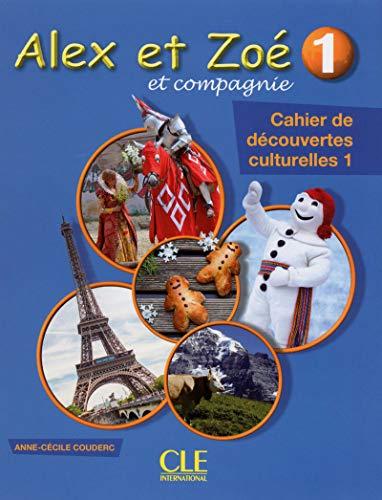 Alex et Zoé et compagnie 1 : cahier de découvertes culturelles