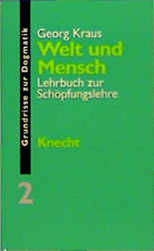 Grundrisse zur Dogmatik, Bd.2, Welt und Mensch