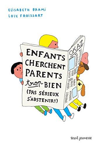 Enfants cherchent parents trop bien (pas sérieux s'abstenir)