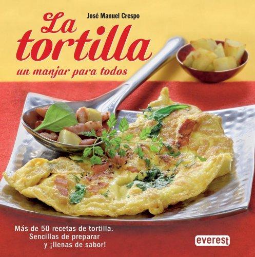 La tortilla, un manjar para todos (Cocina de autor)