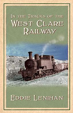 In the Tracks of the West Clare Railway