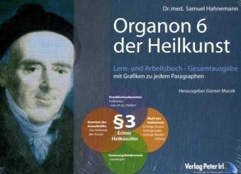 Organon 6 der Heilkunst: Lern- und Arbeitsbuch - Gesamtausgabe