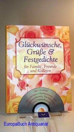 Glückwünsche, Grüße und Festgedichte für Familie, Freunde und Kollegen : Die schönsten Glückwunsch- und Einladungskarten, Tischkärtchen und Speisekarten].