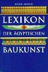 Lexikon der ägyptischen Baukunst